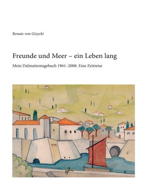 cover image of Freunde und Meer--ein Leben lang
